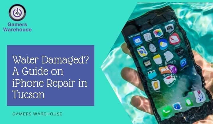 iPhone Water Damage Repair at Gamers Warehouse in Tucson